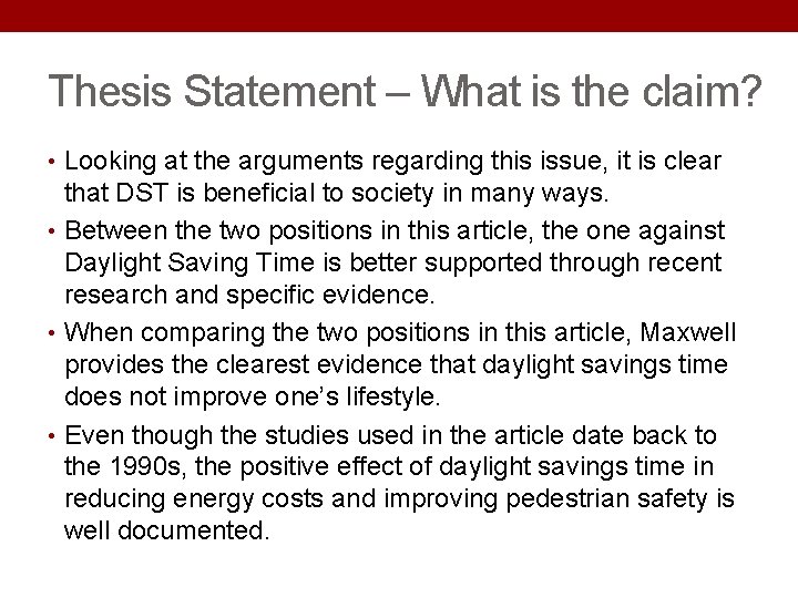 Thesis Statement – What is the claim? • Looking at the arguments regarding this Thesis Statement – What is the claim? • Looking at the arguments regarding this