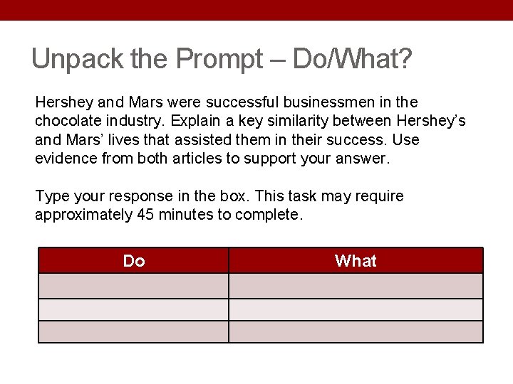 Unpack the Prompt – Do/What? Hershey and Mars were successful businessmen in the chocolate Unpack the Prompt – Do/What? Hershey and Mars were successful businessmen in the chocolate