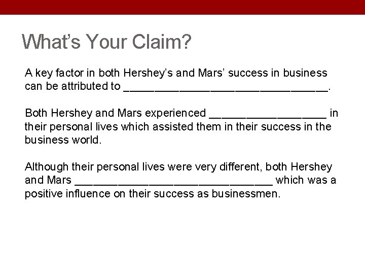 What’s Your Claim? A key factor in both Hershey’s and Mars’ success in business What’s Your Claim? A key factor in both Hershey’s and Mars’ success in business