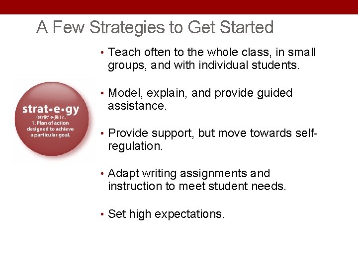 A Few Strategies to Get Started • Teach often to the whole class, in A Few Strategies to Get Started • Teach often to the whole class, in