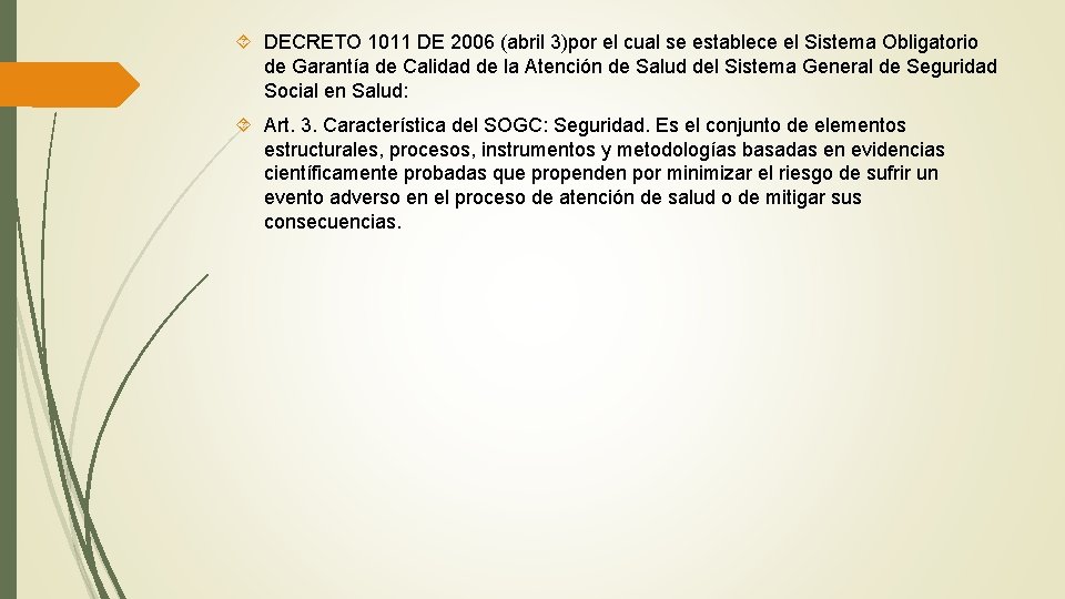  DECRETO 1011 DE 2006 (abril 3)por el cual se establece el Sistema Obligatorio