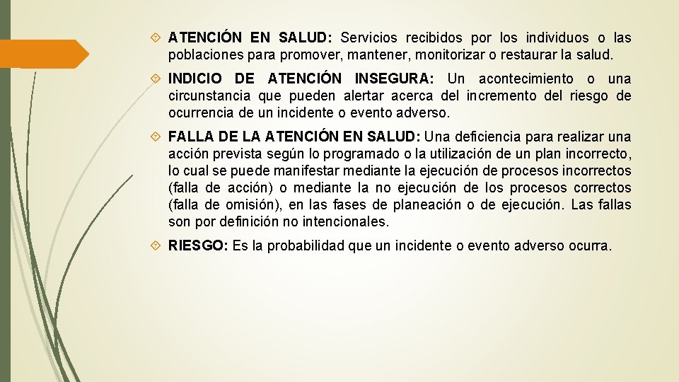  ATENCIÓN EN SALUD: Servicios recibidos por los individuos o las poblaciones para promover,