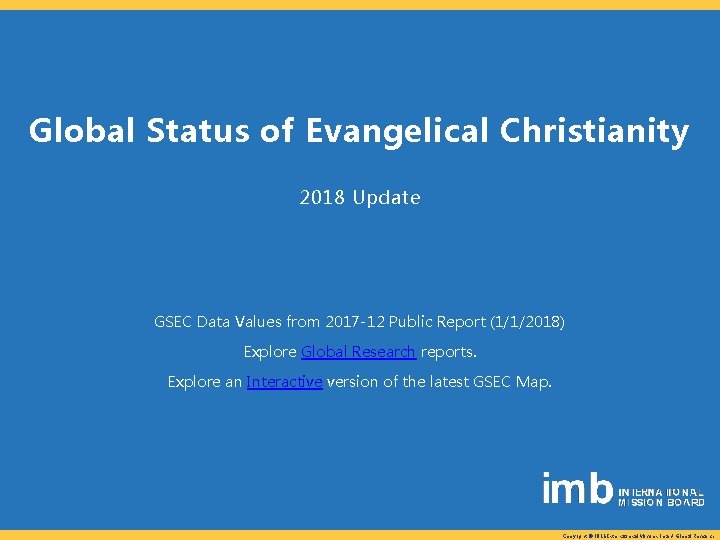 Global Status of Evangelical Christianity 2018 Update GSEC Data Values from 2017 -12 Public