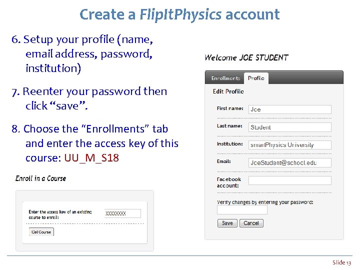 Create a Flip. It. Physics account 6. Setup your profile (name, email address, password,
