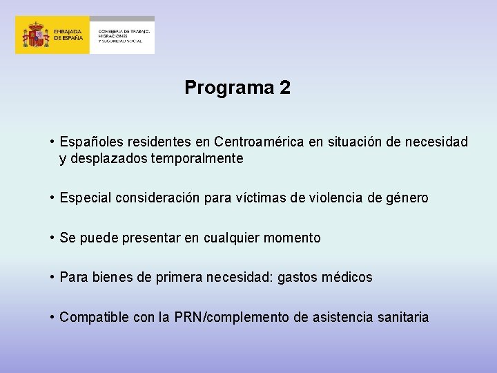 Programa 2 • Españoles residentes en Centroamérica en situación de necesidad y desplazados temporalmente