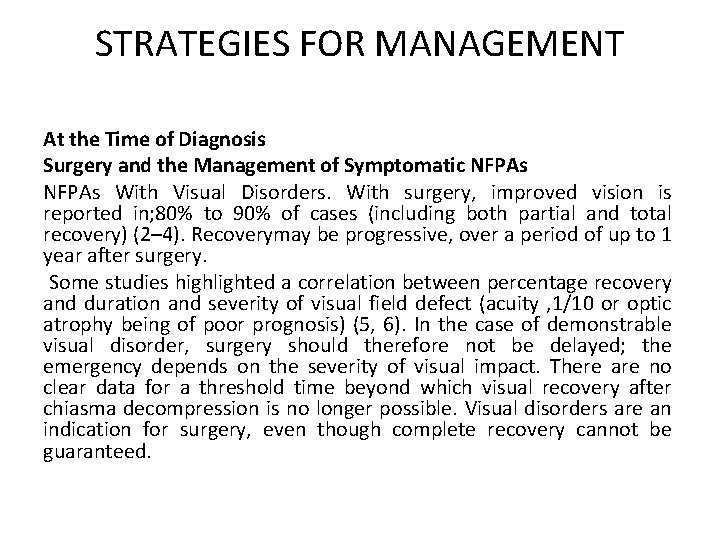 STRATEGIES FOR MANAGEMENT At the Time of Diagnosis Surgery and the Management of Symptomatic