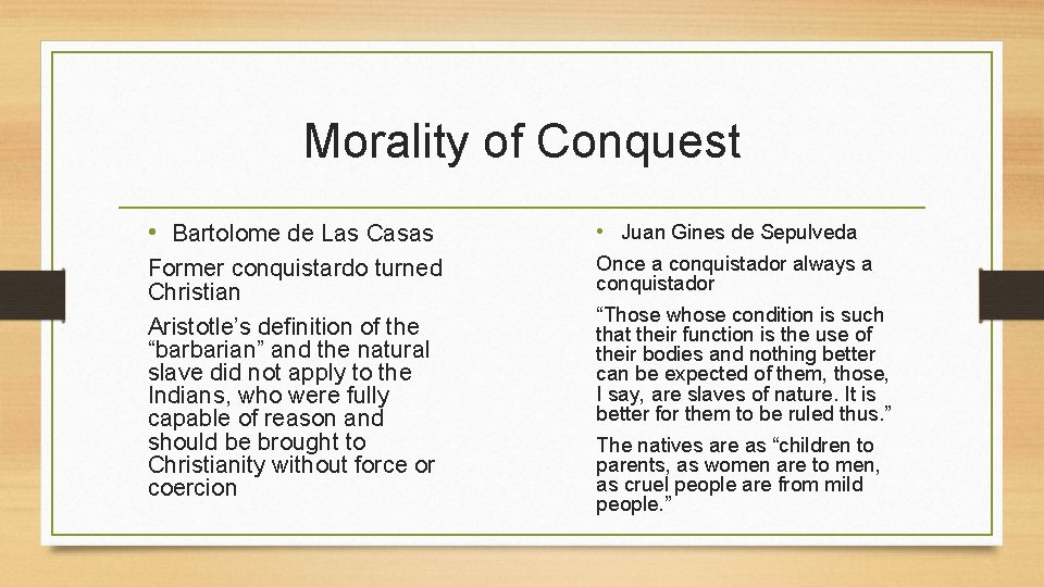 Morality of Conquest • Bartolome de Las Casas • Juan Gines de Sepulveda Former Morality of Conquest • Bartolome de Las Casas • Juan Gines de Sepulveda Former