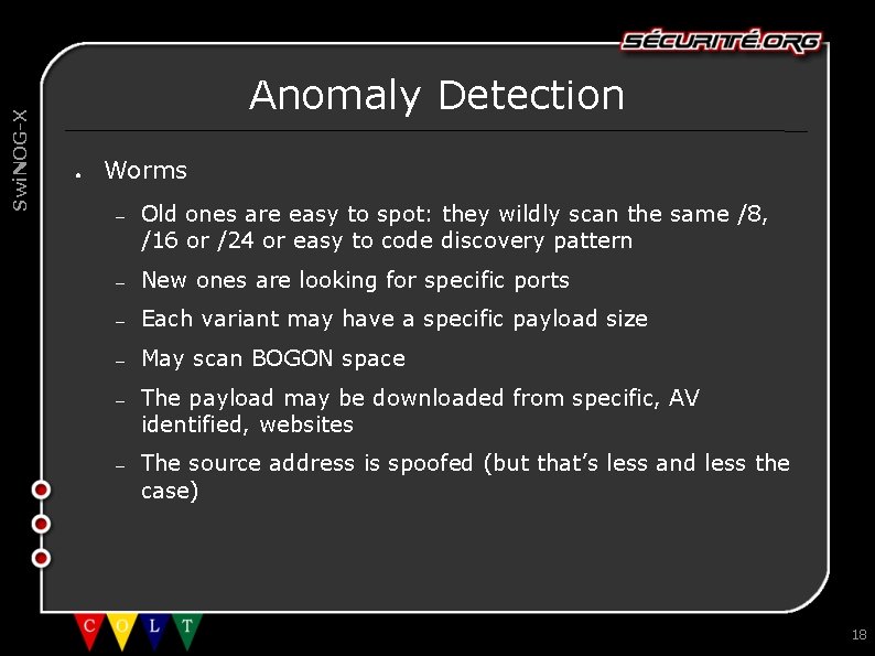 Swi. NOG-X Anomaly Detection ● Worms – Old ones are easy to spot: they