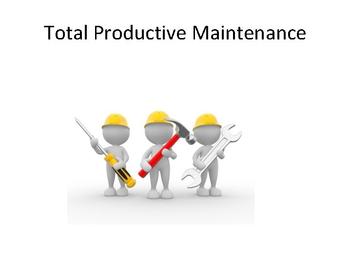 Total Productive Maintenance 