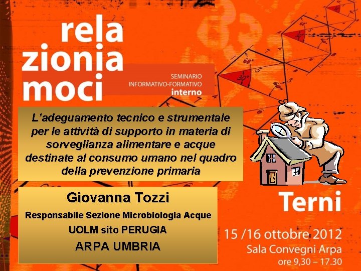 L’adeguamento tecnico e strumentale per le attività di supporto in materia di Legionella: esperienza