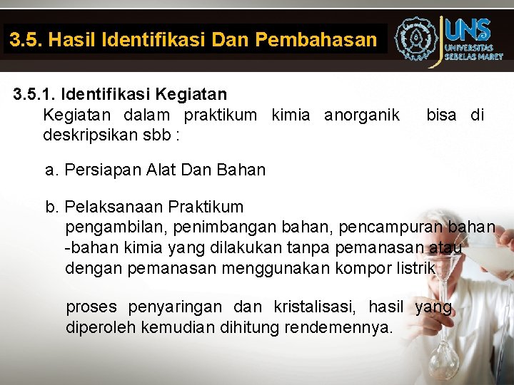 3. 5. Hasil Identifikasi Dan Pembahasan 3. 5. 1. Identifikasi Kegiatan dalam praktikum kimia