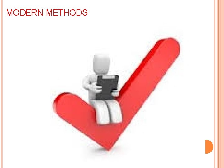 MODERN METHODS  MODERN METHODS