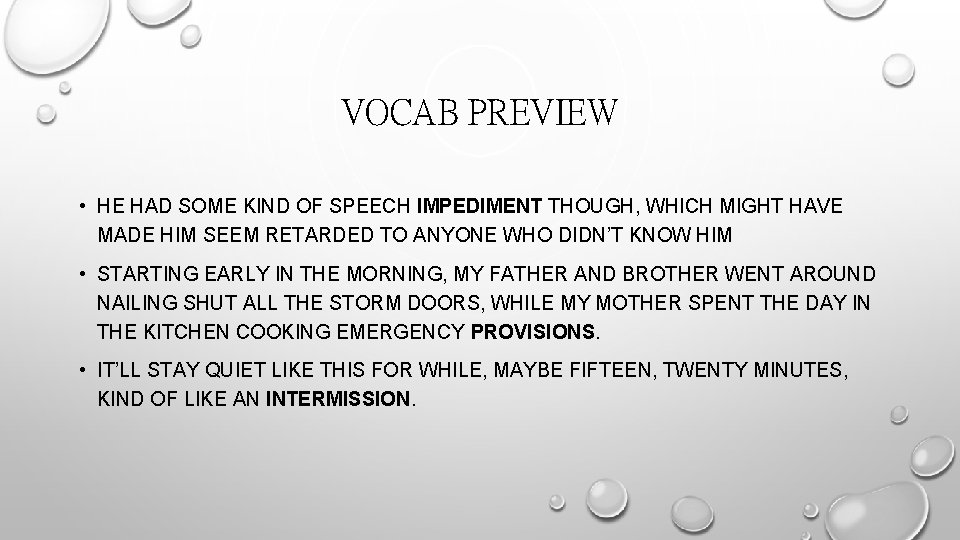 VOCAB PREVIEW • HE HAD SOME KIND OF SPEECH IMPEDIMENT THOUGH, WHICH MIGHT HAVE