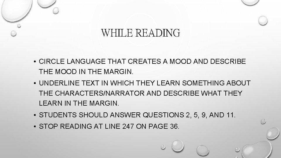 WHILE READING • CIRCLE LANGUAGE THAT CREATES A MOOD AND DESCRIBE THE MOOD IN
