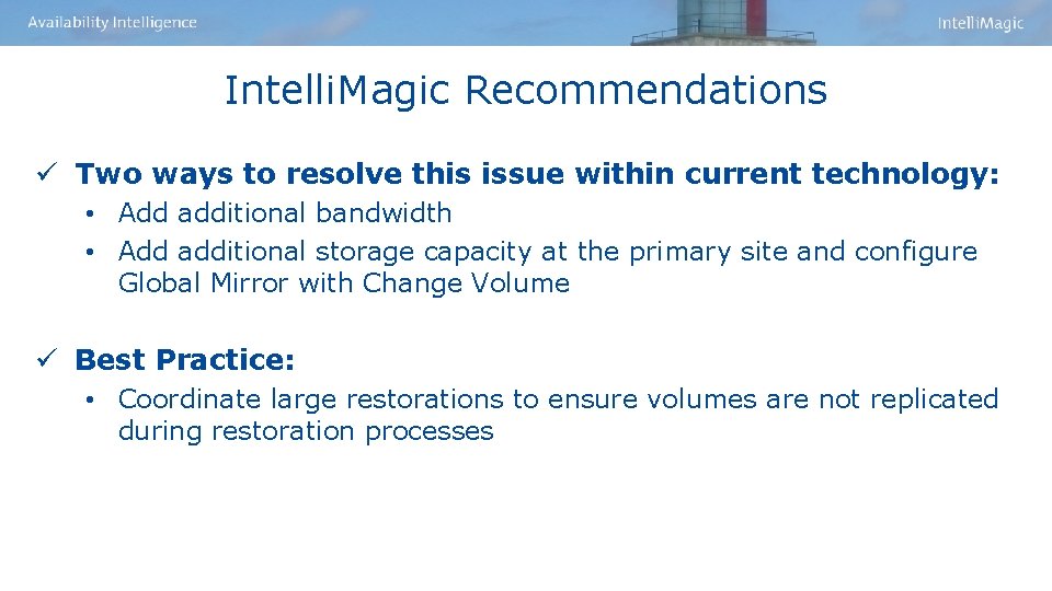 Intelli. Magic Recommendations ü Two ways to resolve this issue within current technology: •