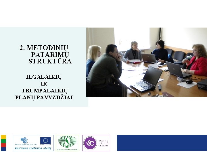 2. METODINIŲ PATARIMŲ STRUKTŪRA ILGALAIKIŲ IR TRUMPALAIKIŲ PLANŲ PAVYZDŽIAI 