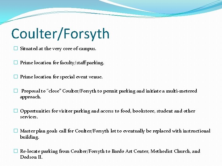 Coulter/Forsyth � Situated at the very core of campus. � Prime location for faculty/staff Coulter/Forsyth � Situated at the very core of campus. � Prime location for faculty/staff