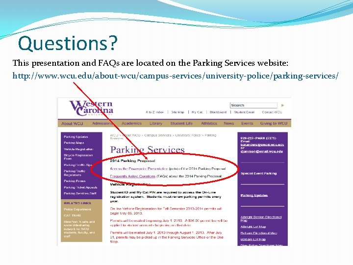 Questions? This presentation and FAQs are located on the Parking Services website: http: //www. Questions? This presentation and FAQs are located on the Parking Services website: http: //www.