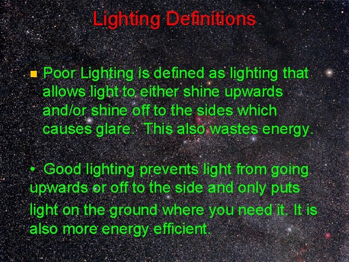 Lighting Definitions n Poor Lighting is defined as lighting that allows light to either