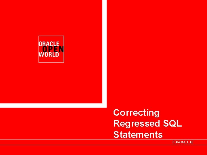 Correcting Regressed SQL Statements 