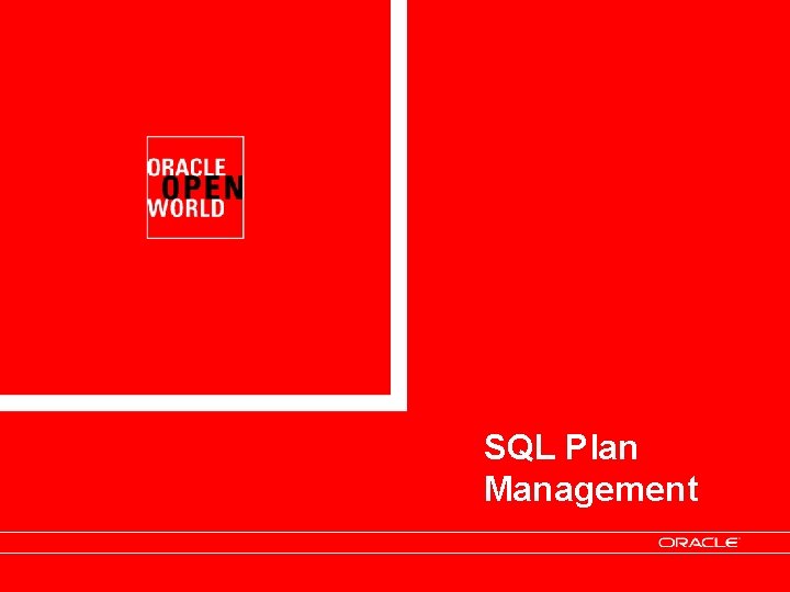 SQL Plan Management 