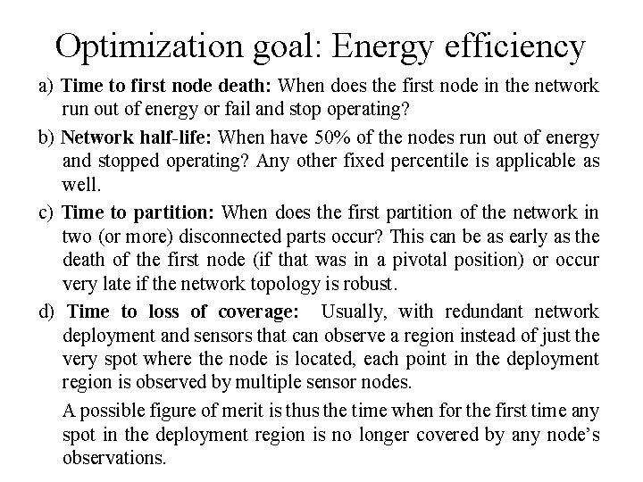 Optimization goal: Energy efficiency a) Time to first node death: When does the first Optimization goal: Energy efficiency a) Time to first node death: When does the first
