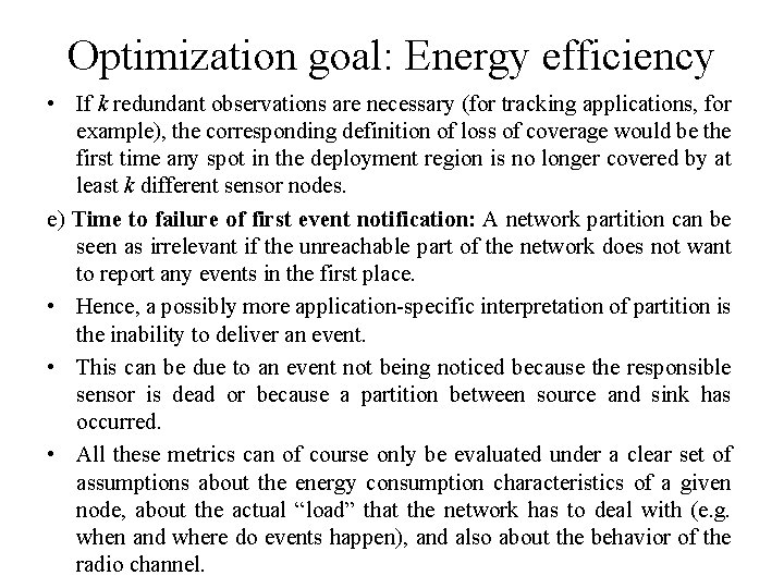 Optimization goal: Energy efficiency • If k redundant observations are necessary (for tracking applications, Optimization goal: Energy efficiency • If k redundant observations are necessary (for tracking applications,