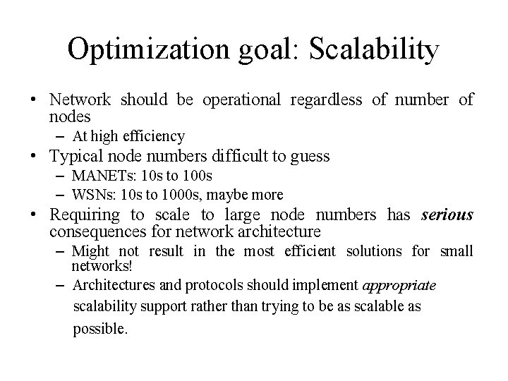 Optimization goal: Scalability • Network should be operational regardless of number of nodes – Optimization goal: Scalability • Network should be operational regardless of number of nodes –