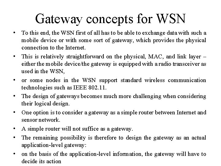 Gateway concepts for WSN • To this end, the WSN first of all has Gateway concepts for WSN • To this end, the WSN first of all has