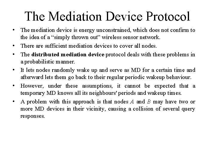 The Mediation Device Protocol • The mediation device is energy unconstrained, which does not The Mediation Device Protocol • The mediation device is energy unconstrained, which does not