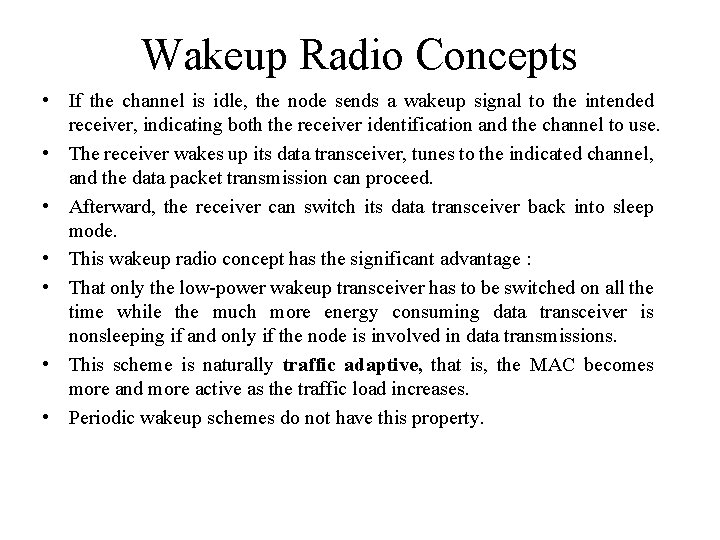 Wakeup Radio Concepts • If the channel is idle, the node sends a wakeup Wakeup Radio Concepts • If the channel is idle, the node sends a wakeup