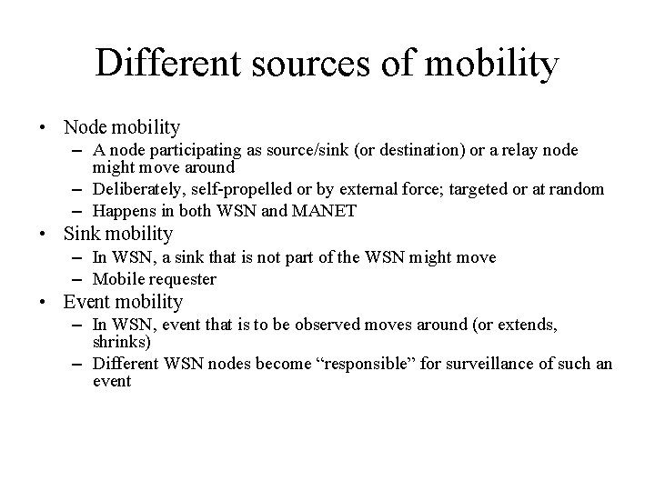 Different sources of mobility • Node mobility – A node participating as source/sink (or Different sources of mobility • Node mobility – A node participating as source/sink (or