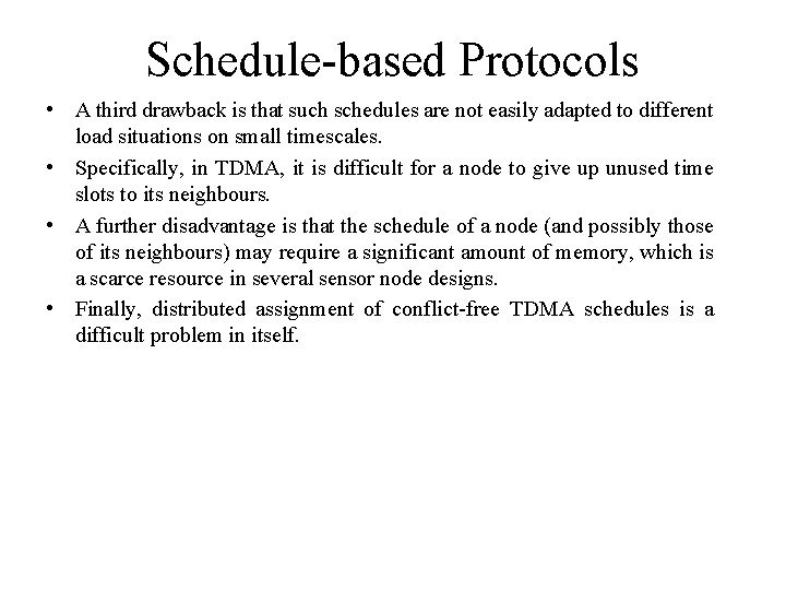 Schedule-based Protocols • A third drawback is that such schedules are not easily adapted Schedule-based Protocols • A third drawback is that such schedules are not easily adapted