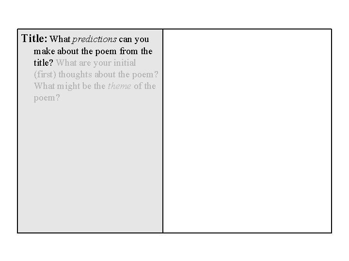Title: What predictions can you make about the poem from the title? What are
