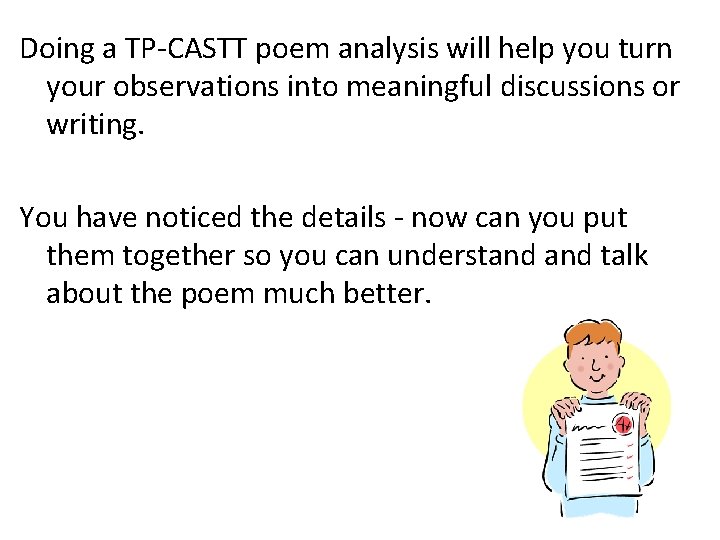 Doing a TP-CASTT poem analysis will help you turn your observations into meaningful discussions