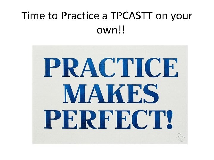 Time to Practice a TPCASTT on your own!! 