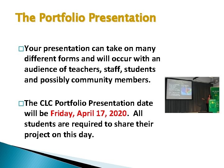 The Portfolio Presentation � Your presentation can take on many different forms and will