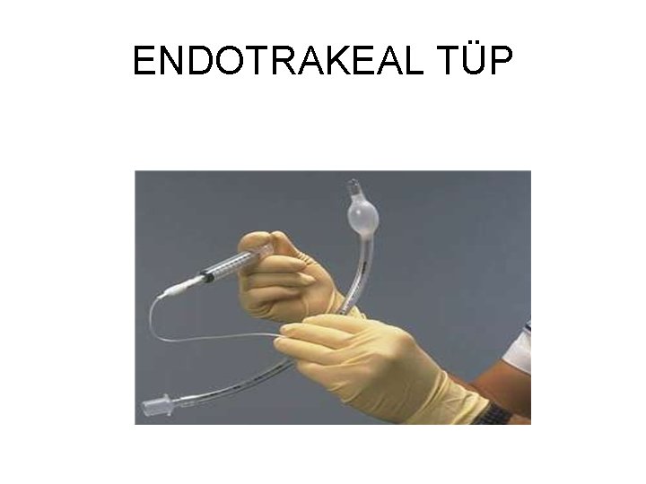 ENDOTRAKEAL TÜP 