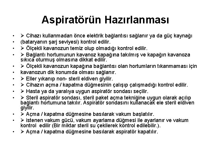 Aspiratörün Hazırlanması • • • • Cihazı kullanmadan önce elektrik bağlantısı sağlanır ya da