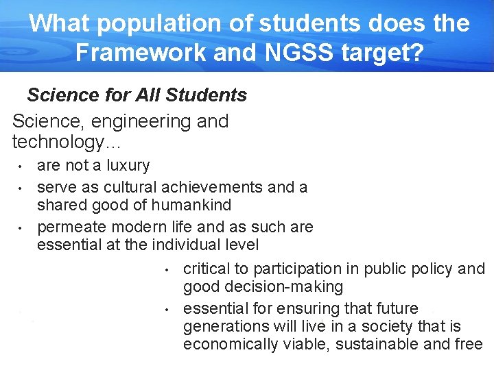 What population of students does the Framework and NGSS target? Science for All Students