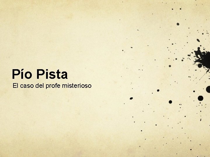 Pío Pista El caso del profe misterioso 