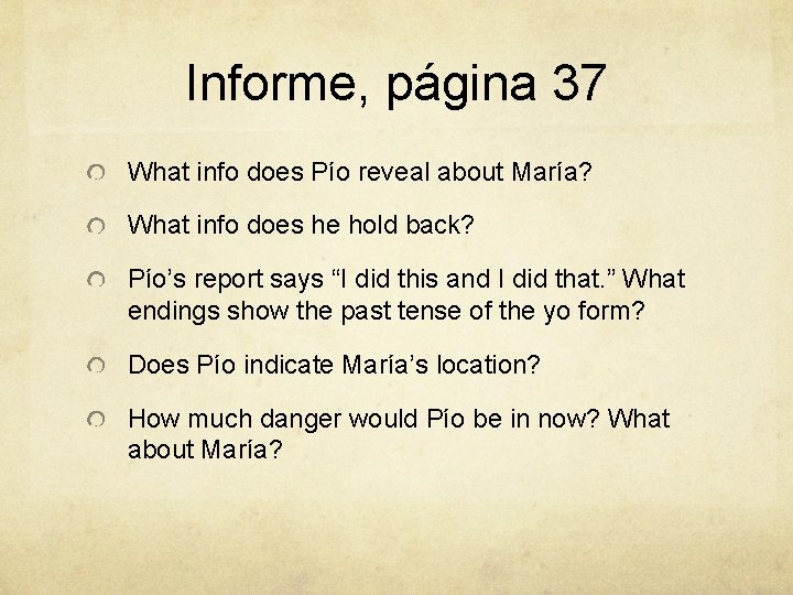 Informe, página 37 What info does Pío reveal about María? What info does he