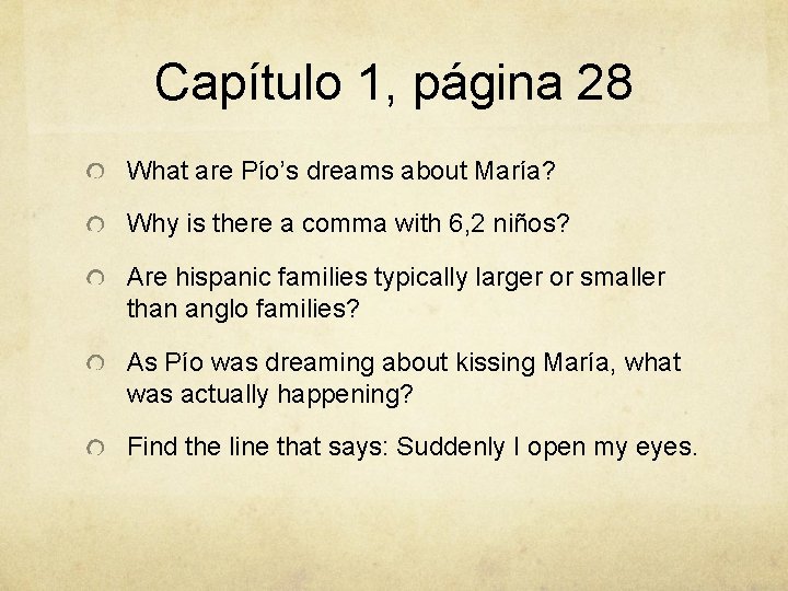 Capítulo 1, página 28 What are Pío’s dreams about María? Why is there a