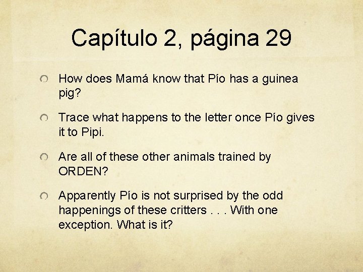Capítulo 2, página 29 How does Mamá know that Pío has a guinea pig?