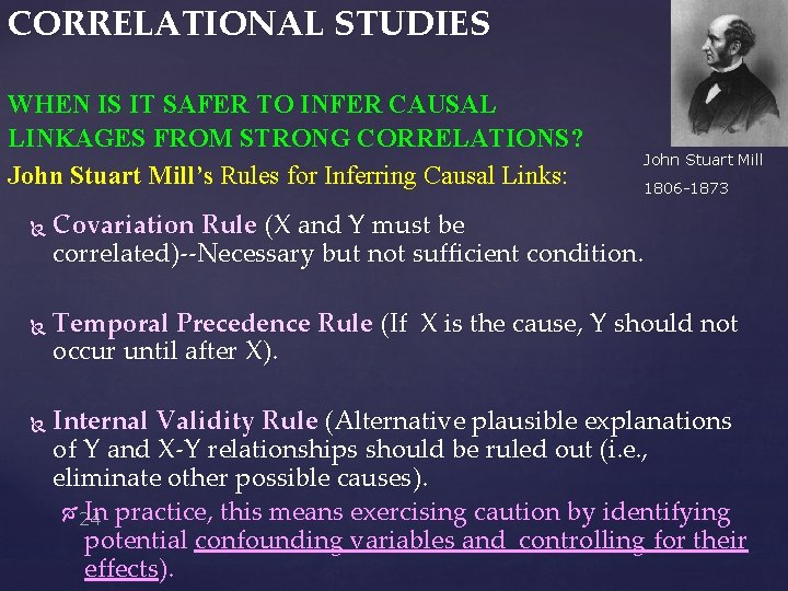 CORRELATIONAL STUDIES WHEN IS IT SAFER TO INFER CAUSAL LINKAGES FROM STRONG CORRELATIONS? John
