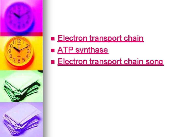 Electron transport chain n ATP synthase n Electron transport chain song n 