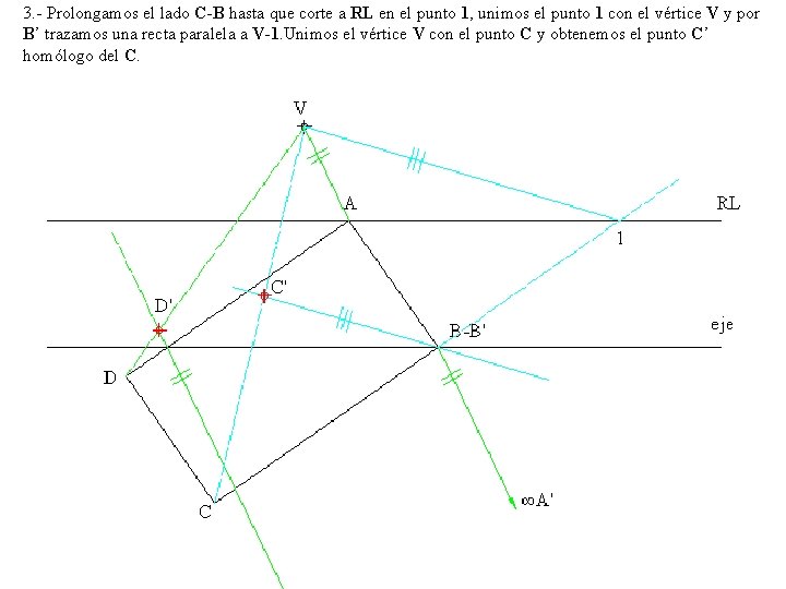 3. - Prolongamos el lado C-B hasta que corte a RL en el punto