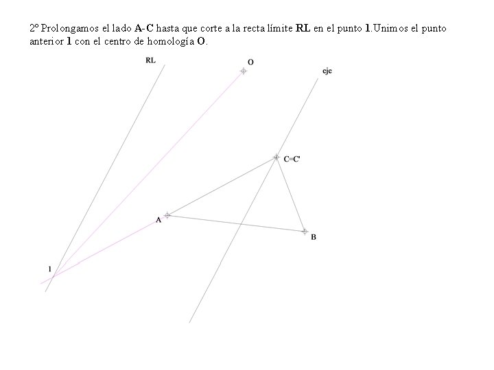 2º Prolongamos el lado A-C hasta que corte a la recta límite RL en