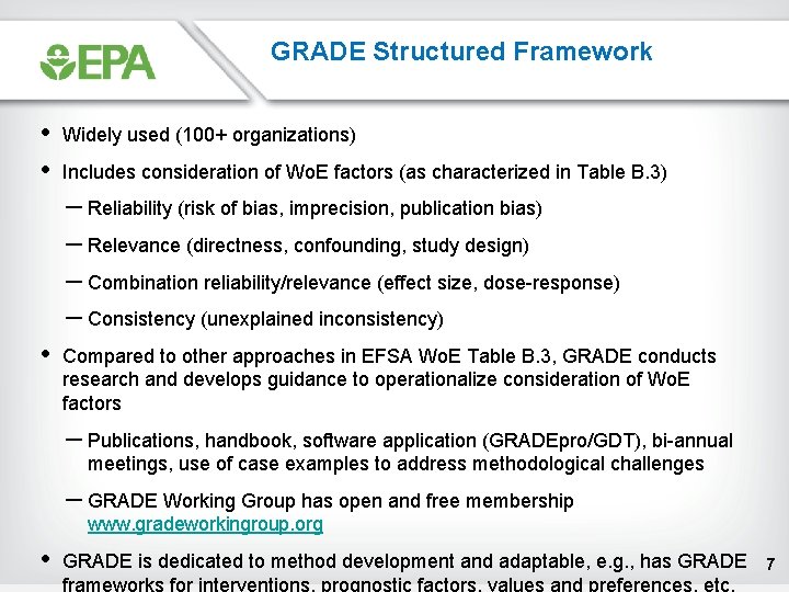 GRADE Structured Framework • • Widely used (100+ organizations) Includes consideration of Wo. E