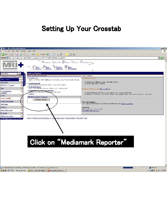 Setting Up Your Crosstab Click on “Mediamark Reporter” 